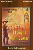 I Fought with Custer